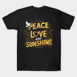 Peace Love And Sunshine T-Shirt